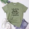 I Will Walk By Faith Tshirt Casual Unisex Short Sleeve Christian Bible Top Tee Religious Jesus Power Inspirational Tshirt