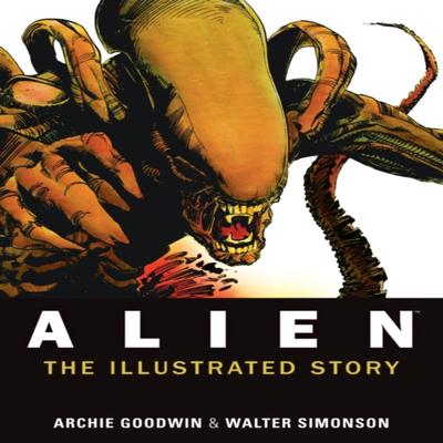 Alien The Illustrated Story by Archie Goodwin Paperback Book 9781781161296