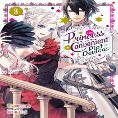 The Princess of Convenient Plot Devices Vol. 3 Light Novel by Sarah Moon Paperback Book 9781975352875