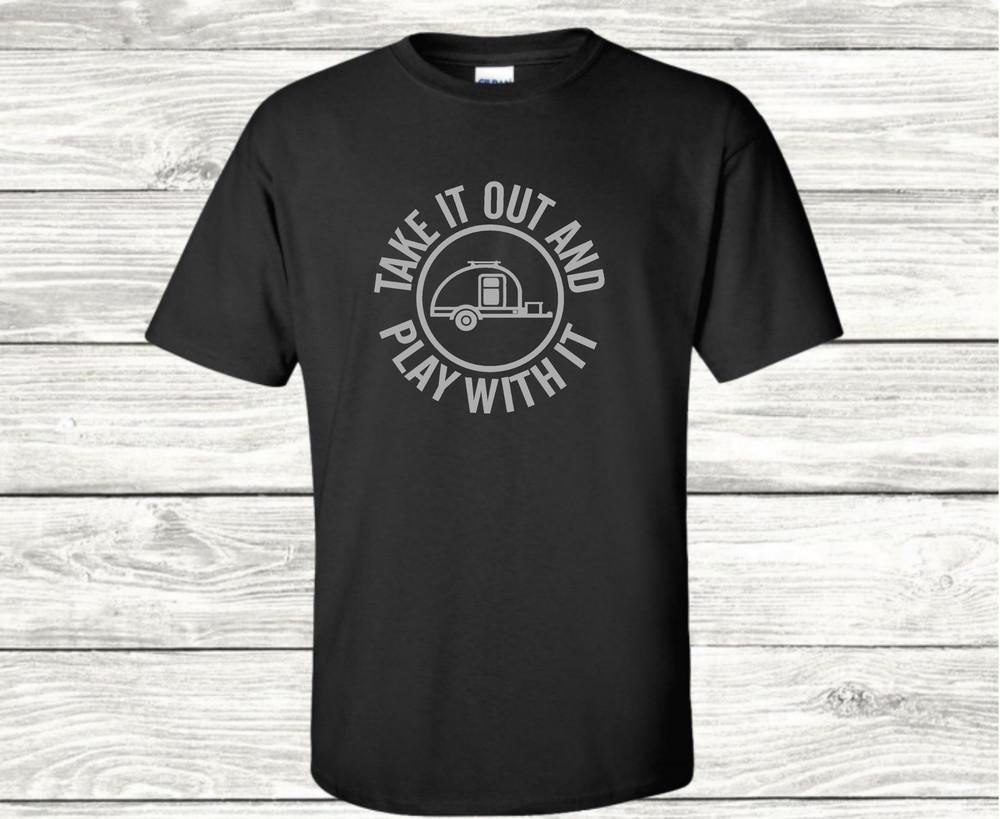 Take It Out and Play With It - Camping Graphic T-Shirt Unisex T-Shirt S
