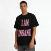 I Am Insane Slogan Print T-shirt Women Casual Crew Neck Top Trendy Statement Short Sleeve Tee Pure Cotton T-shirt