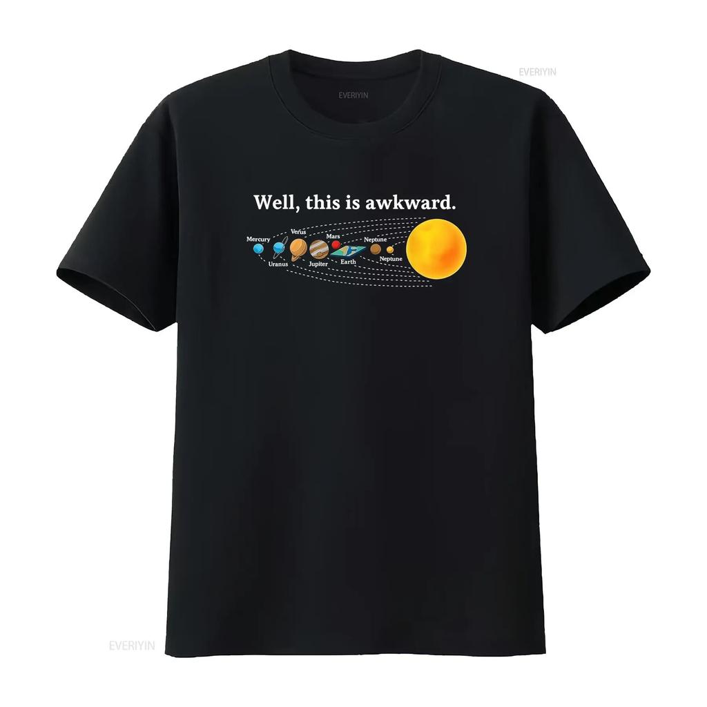 Funny T-Shirt With Astronomy Stripes Earth Well This Is An Incredible Solar System Black Space With Planets What Day Casual