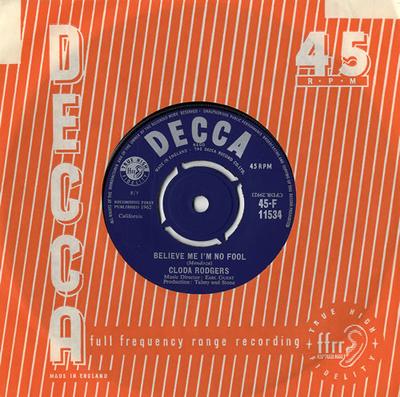 7inch Record CLODAGH RODGERS  Believe Me Im No Fool 45F11534 Decca 1962 UK Pop Used