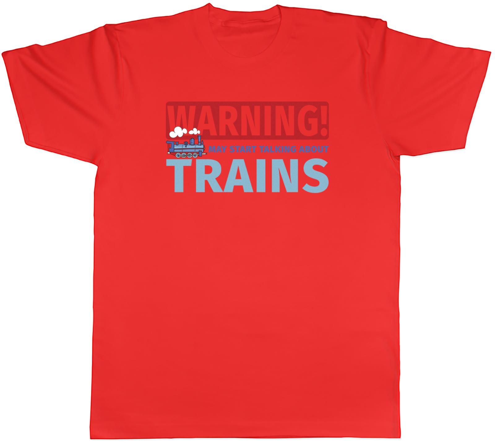 Trains Mens TShirt Warning May Start talking about Trains Tee Gift S