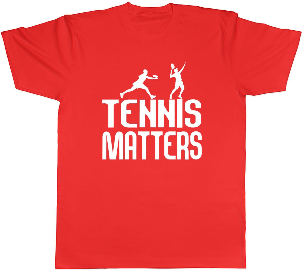 Tennis Matters Mens Unisex TShirt Tee S