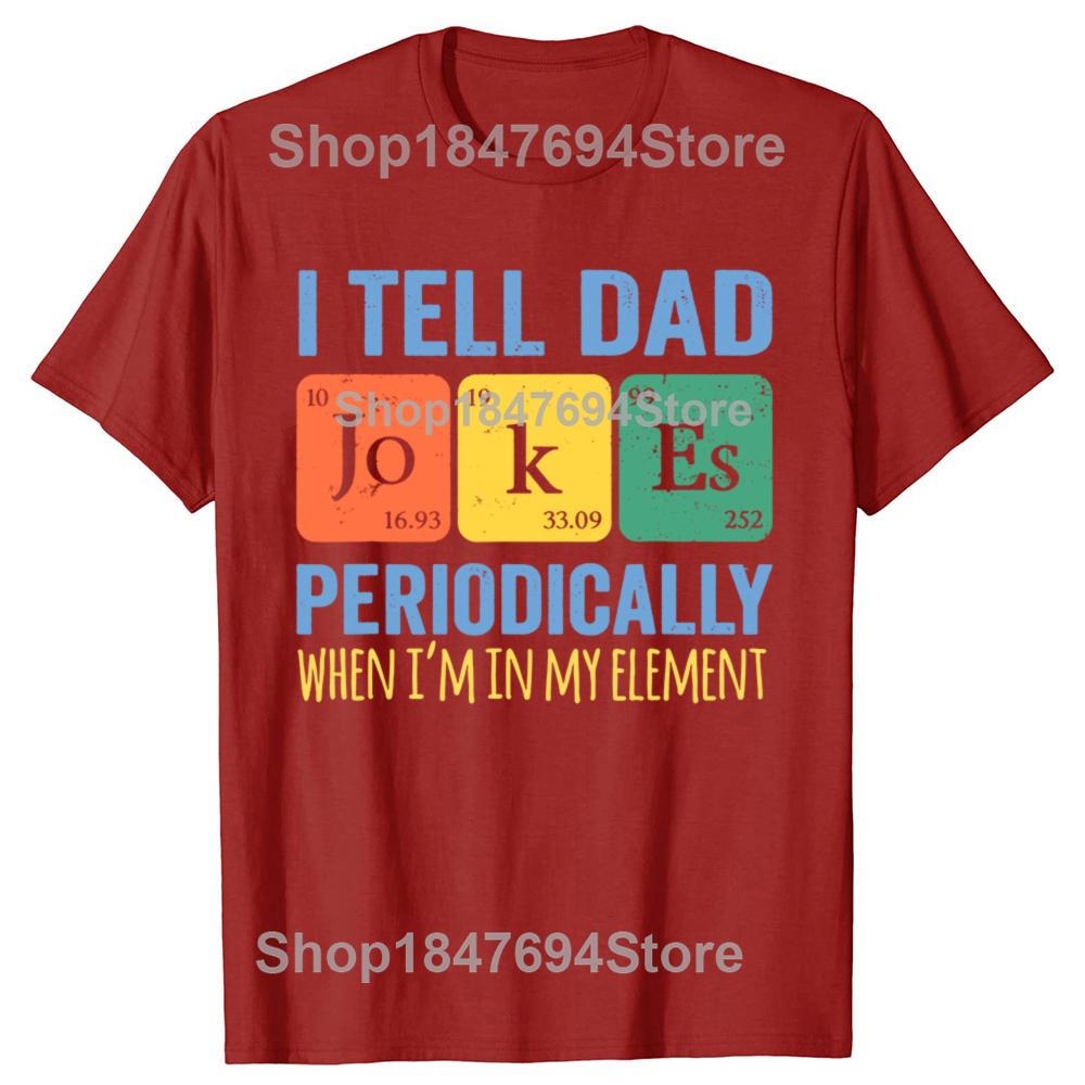 

I Tell Dad Jokes Periodically But ONeck Cotton T Shirt Men Casual Short Sleeve Tees Tops Harajuku Streetwear Top Tees S