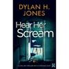 Hear Her Scream by Dylan H. Jones Paperback Book 9781839015700