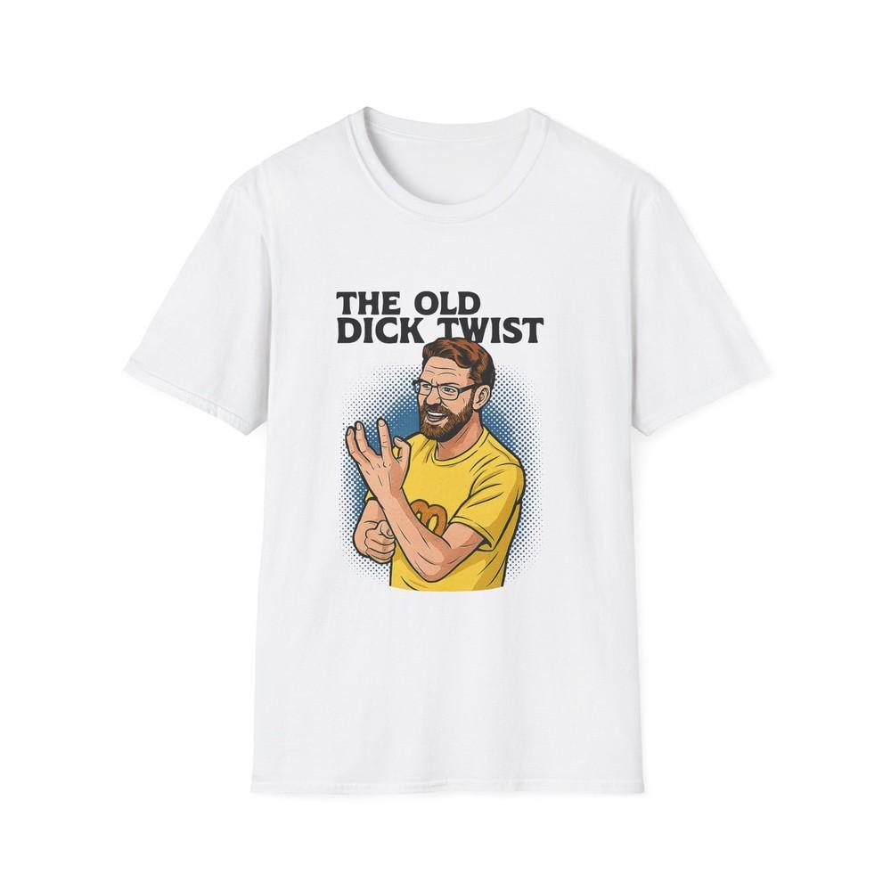 

Old Dick Twist T-Shirt, Funny Tee, 3XL
