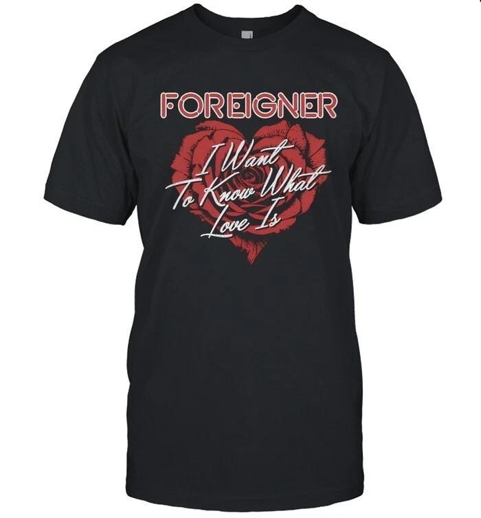 

Foreigner Rose Heart I Want To Know What Love Is New Shirt Q872384 M