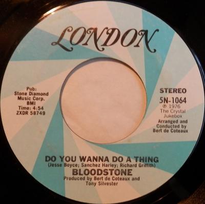 7palcová deska BLOODSTONE - Do You Wanna Do A Thing / Save Me 5N1064 London Records 1976 UK Soul/Funk Použitá