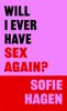 Kniha Will I Ever Have Sex Again? : A Disarmingly Honest and Funny Exploration of Sex (and Those Who Aren???t Having It)