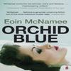 Orchid Blue by Eoin McNamee Paperback Book 9780571237562