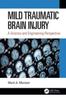 The Mild Traumatic Brain Injury : A Science and Engineering Perspective Book