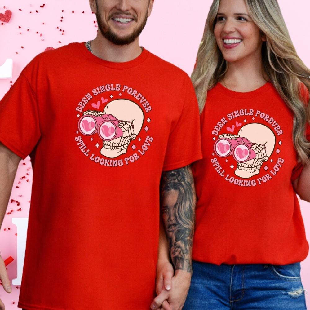 

Been Single Forever Still Looking For Love Unisex TShirt S3XL Unisex T-Shirt L