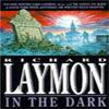 In the Dark by Richard Laymon Paperback Book 9780747245094