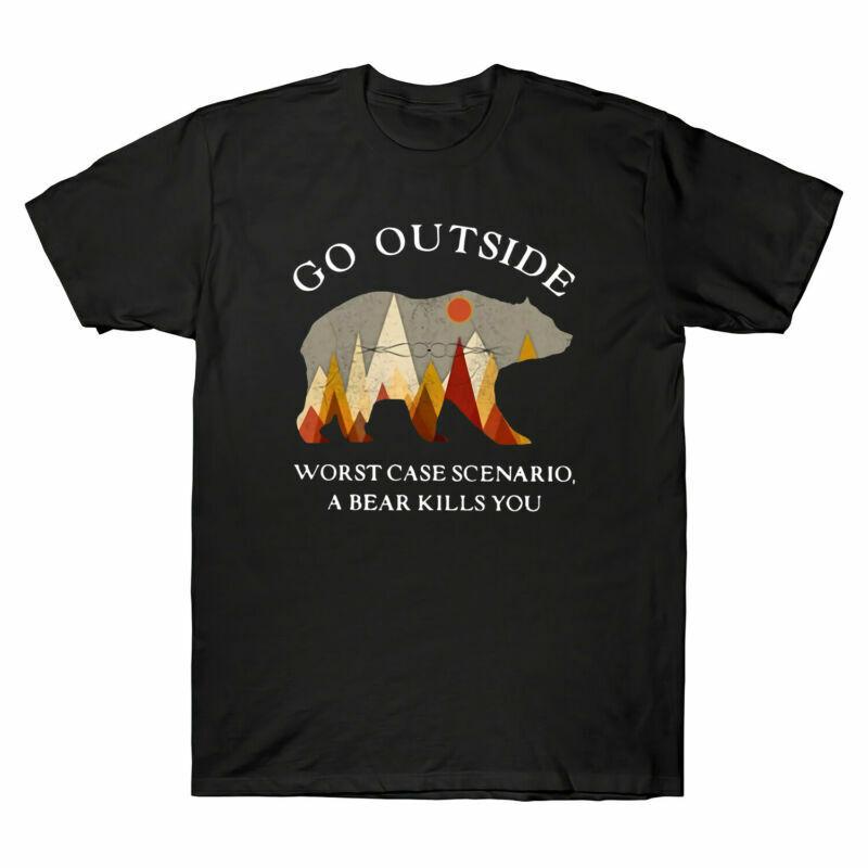 Go Outside Worst Case Scenario A Bear Kills You Funny Bear Graphic Men T-shirt S