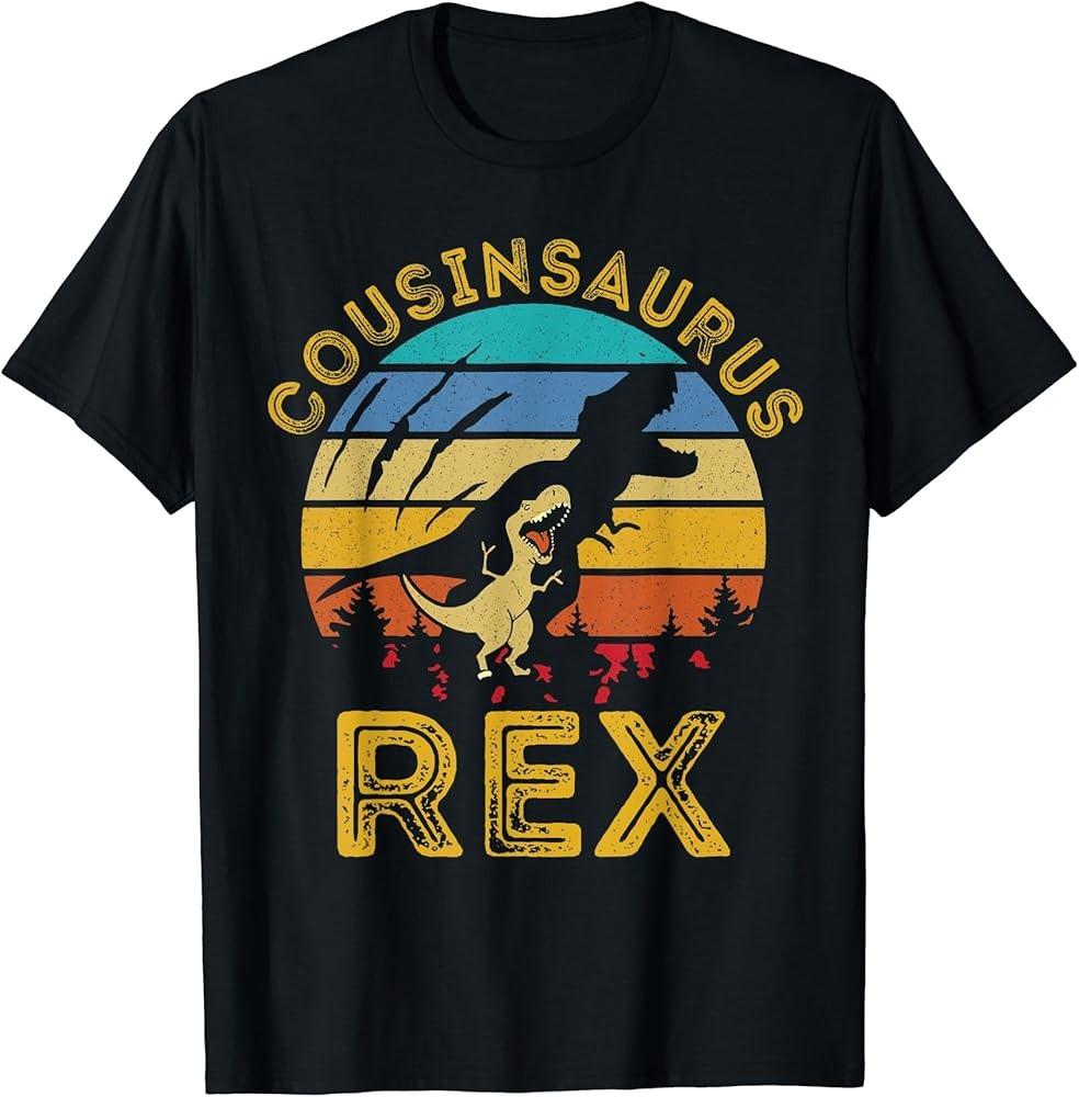 Cousinsaurus T Rex Dinosaur Cousin Saurus Family Matching T-Shirt Unisex T-Shirt XXXXL