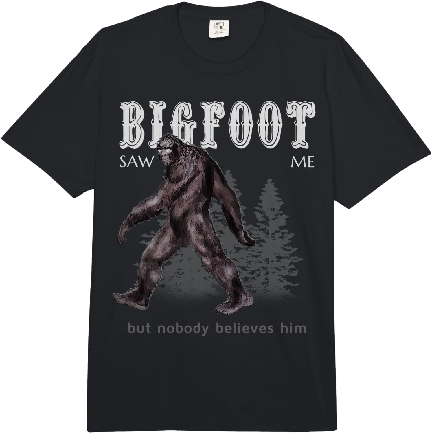 Bigfoot SAH mich, glaubts wer? Funny Gift Comfort Colors Adult Heavyweight Unisex T-Shirt M