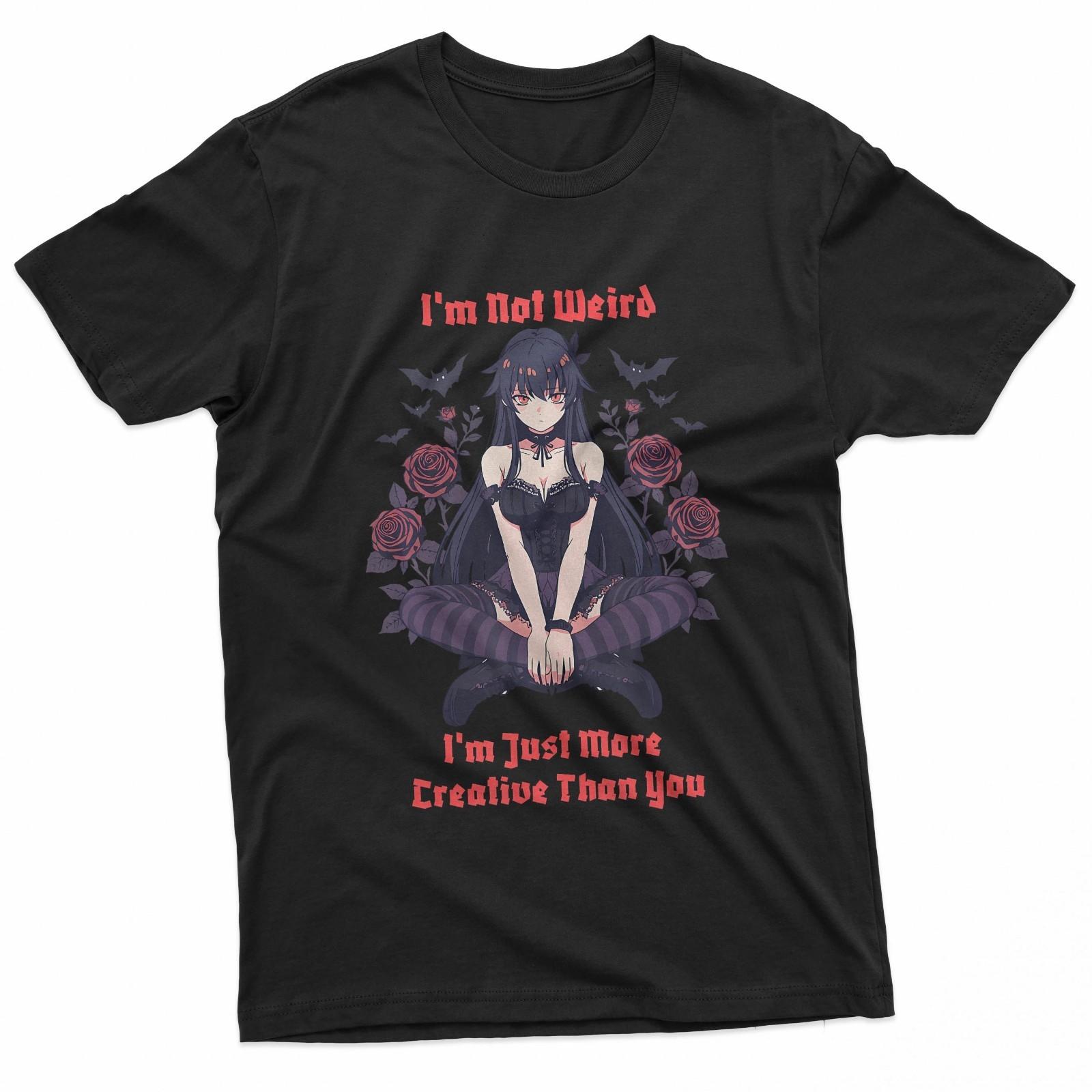 I M Not Weird More Creative Gothic Anime Girl Design T-Shirt S