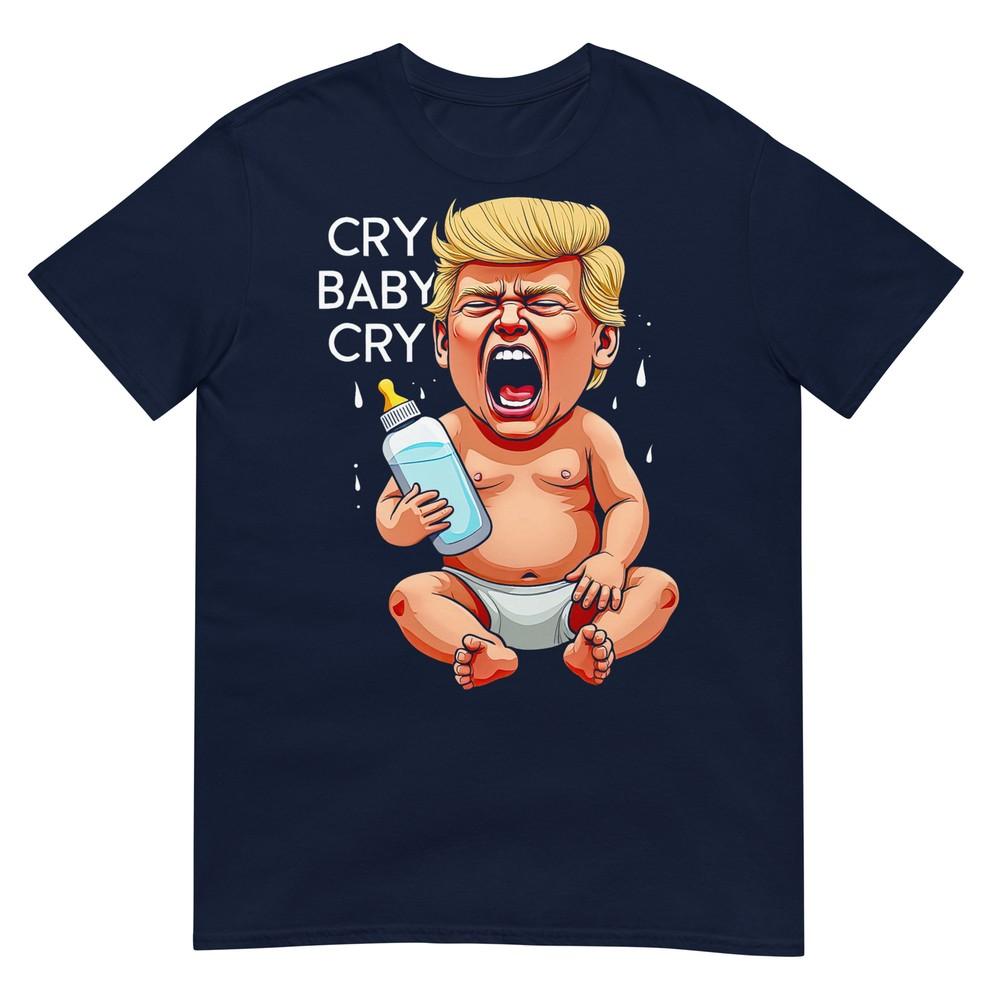 Funny Anti Trump Baby Cry 2024 Baby Funny Election Tshirt S