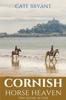Kniha Cornish Horse Heaven : Two Books In One: Galloping Across A Cornish Summer and Pony Trekking Across Goonhilly