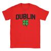 Funny Irish Dublin Ireland Tshirts Unisex Crew Neck 100 Cotton T Shirts Short Sleeve Tees Summer Clothing