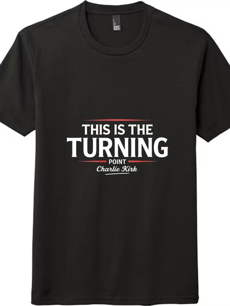 

This Is The Turning Point T-Shirt Charlie Kirk Supporter Graphic Unisex Tee L