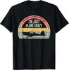 Vintage Retro I'm Just Plane Crazy Funny Airplane Pilot Gift Unisex T-Shirt