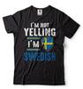 Ich schreie nicht, ich bin Schwede Shirt Schwedische Flagge Shirt Schweden Geschenk Lustiges Schweden T-Shirt
