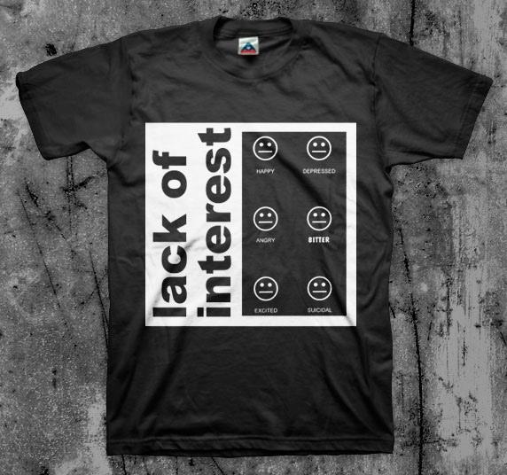 Lack of Interest  Moods  T shirt Unisex T-Shirt XXXXL