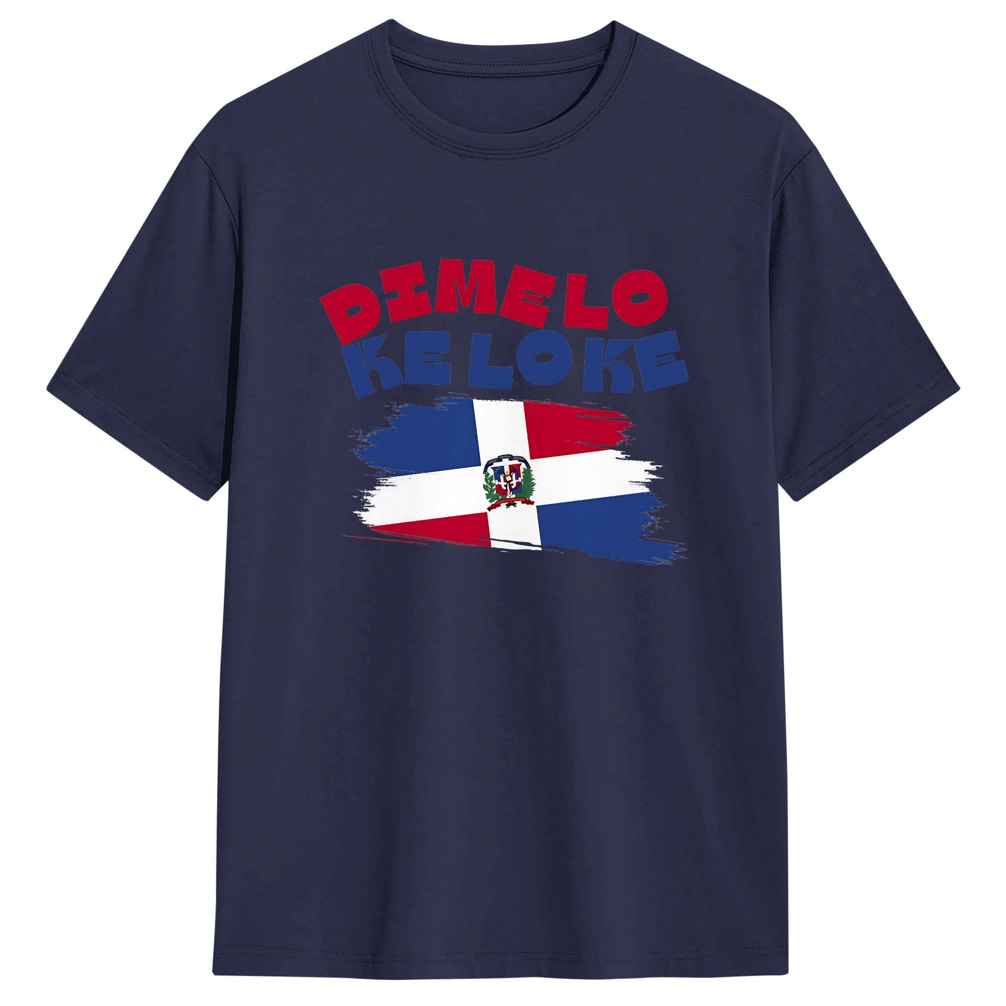 

Harajuku T Shirt Summer Dimelo Ke Lo Ke Dominican Republic Flag Hipster T Shirts Cotton Tee Shirt Unisex Awesome Short Sleeve Top 4XL