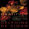 Gratitude by Delphine De Vigan Paperback Book 9781526618825