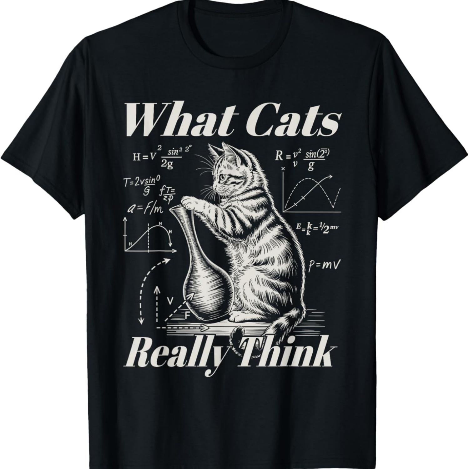 Funny Physics Cat Science Humor What Cats Really Think T-Shirt S чёрный