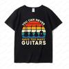 YOU CAN NEVERHAVE TOO MANY GUITARS Creative Design Tshirt Interesting Satirical Guitarist Tee Tops Men Women Summer Short Sleeve