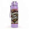 1PC Thankful For Books Art 750ml Color Plastic Sports Water Bottle Leakproof Flip Straw Lid Suitable for Sports Office Home Use