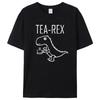 UnisexT-Shirts Tea Rex Funny Dinosaur Drink Coffee T Shirts Fashion Casual TShirt High Quality Streetwear Tops Tee Shirt