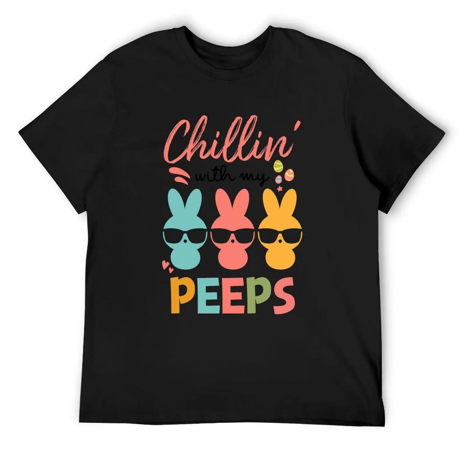 Copy of Chillin With My Peeps Easter , Happy Easter, Funny Easter T-Shirt funny meme t-shirts football t shirt t shirts men S