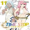Time Stop Hero Vol. 11 by Yasunori Mitsunaga Paperback Book 9798888439807