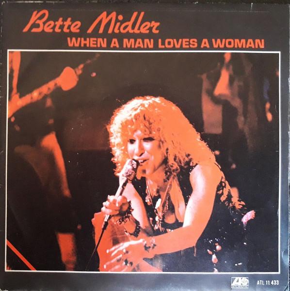 

7inch Record BETTE MIDLER - When A Man Loves A Woman K11433 Atlantic 1979 UK Pop Used
