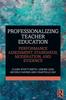 The Professionalizing Teacher Education : Performance Assessment, Standards, Moderation, and Evidence Book