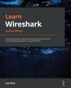 Livro Learn Wireshark : A Definitive Guide To Expertly Analyzing Protocols and Troubleshooting Networks Using Wireshark