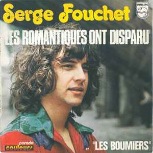 7inch Record SERGE FOUCHET Les Romantiques Ont Disparu 6009266 Philips 1972 France Pop Used