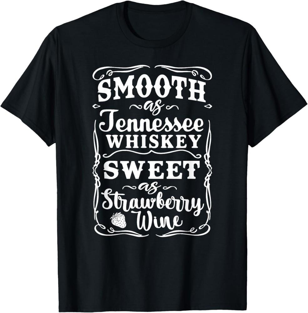 Smooth As Tennessee Whiskey, Country Music T-Shirt Unisex T-Shirt XXXL