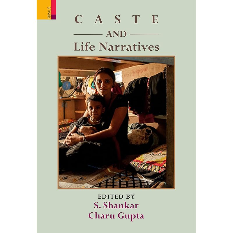 CASTE AND LIFE NARRATIVES (HB) This collection of twelve essays foregrounds the conjunction