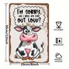 Metal Sign "I'm Sorry Did I Roll My Eyes Out Loud?" Cow Design 8x12 Inch