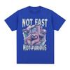 Not Fast Not Furious TShirt Sloth Typography Funny Animal Meme Graphic Tee Shirt Men Women Fashion High Quality Cotton T Shirts