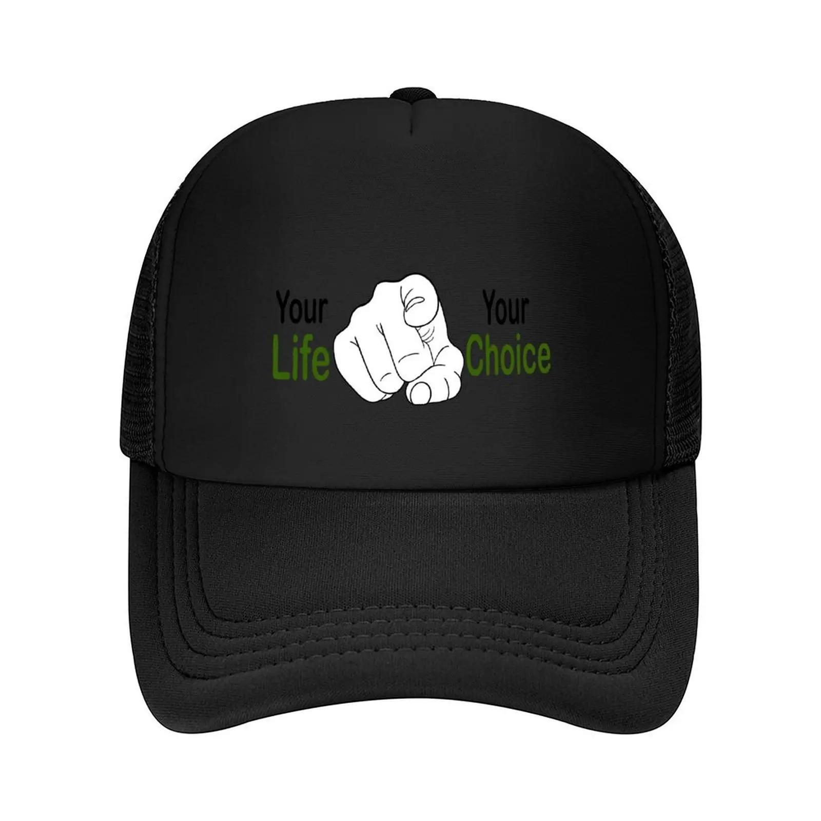 

Your life , your choice Baseball Cap Uv Protection Solar Hat Funny hats Golf Cap tea Hat Mens Caps Women s