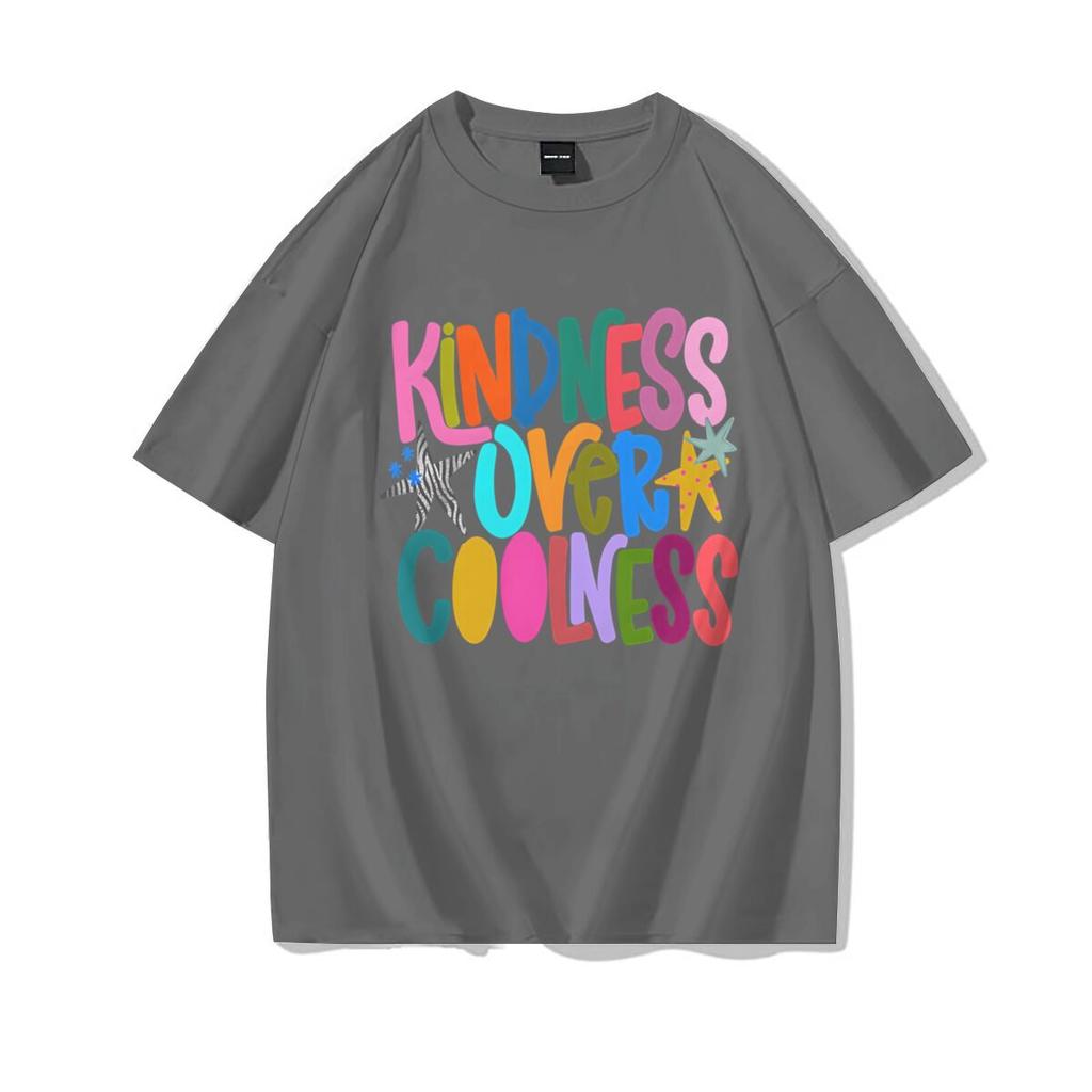 Harajuku Y2k Trend Girls Short Sleeve Tee Kindness Over Coolness Graphic Tee Unisex Clothing 100 Cotton Street Hip Hop T Shirt