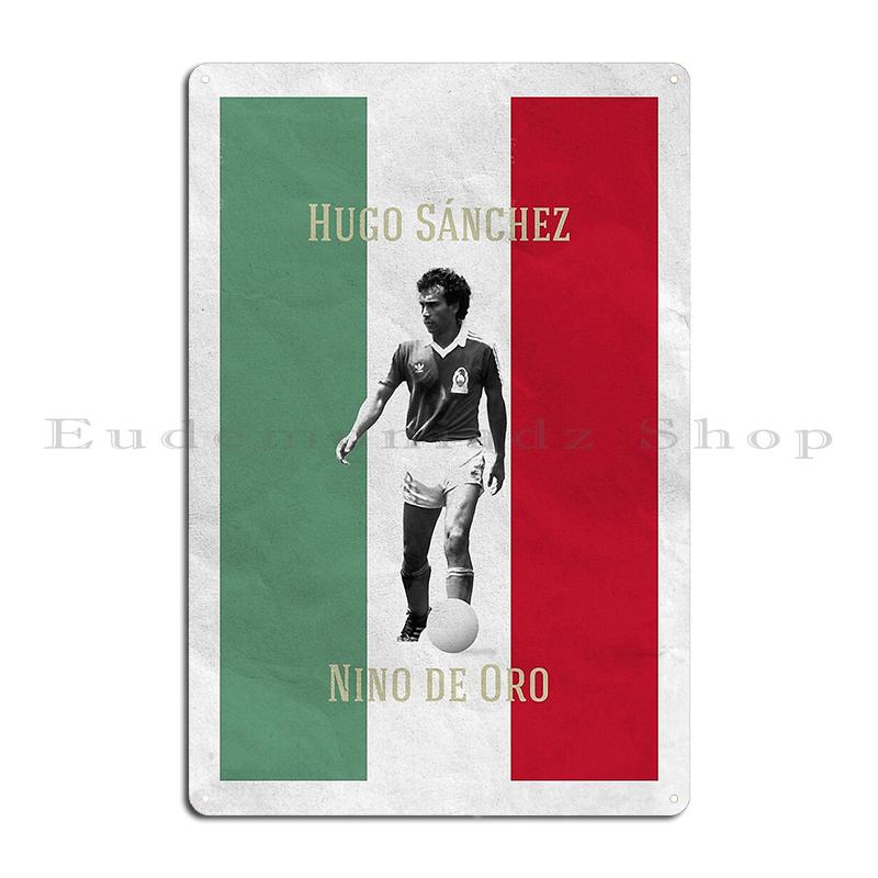 Hugo Sanchez Pumas Home DM10 Football God El Trinche Carlovich hand of god legendary Metal Plaque Kitchen Wall Tin Sign Poster