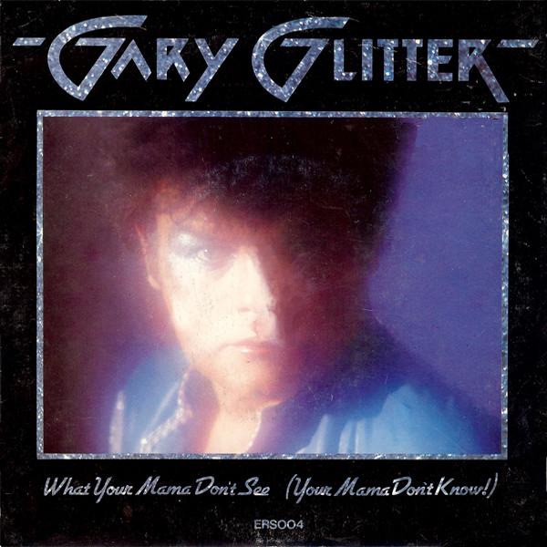 

7-дюймовая пластинка GARY GLITTER What Your Mama Dont See Your Mama ERS004 Eagle Records 1980 UK Rock Б/у